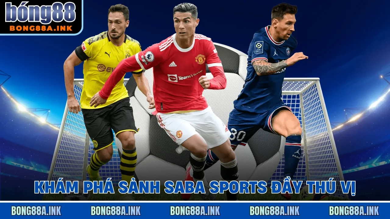 Khám phá sảnh Saba Sports đầy thú vị 